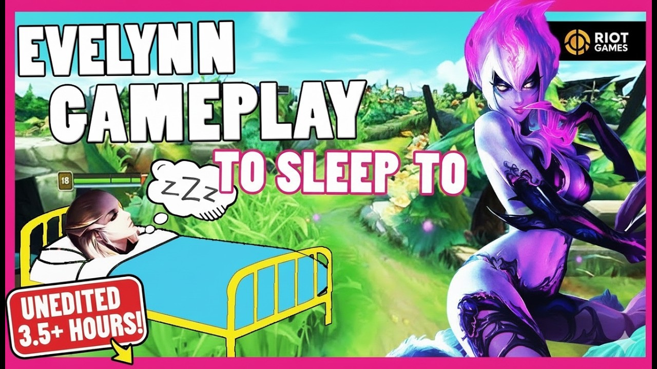 3 Hours of Chill Evelynn Jungle Gameplay To Fall Asleep To