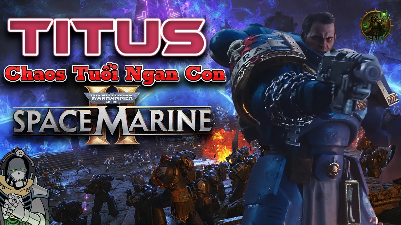 Titus Chiến Binh Không Bao Giờ Gục Ngã | Space Marine II