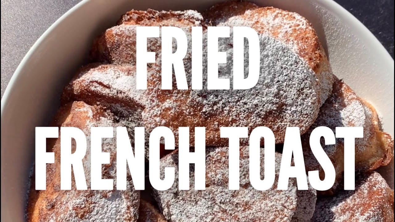 Fried French Toast