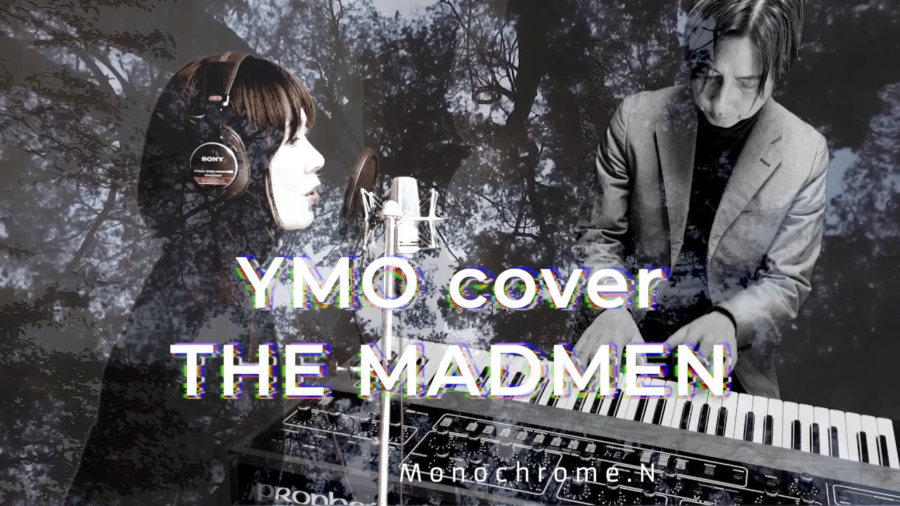 The Madmen　【YMO cover】