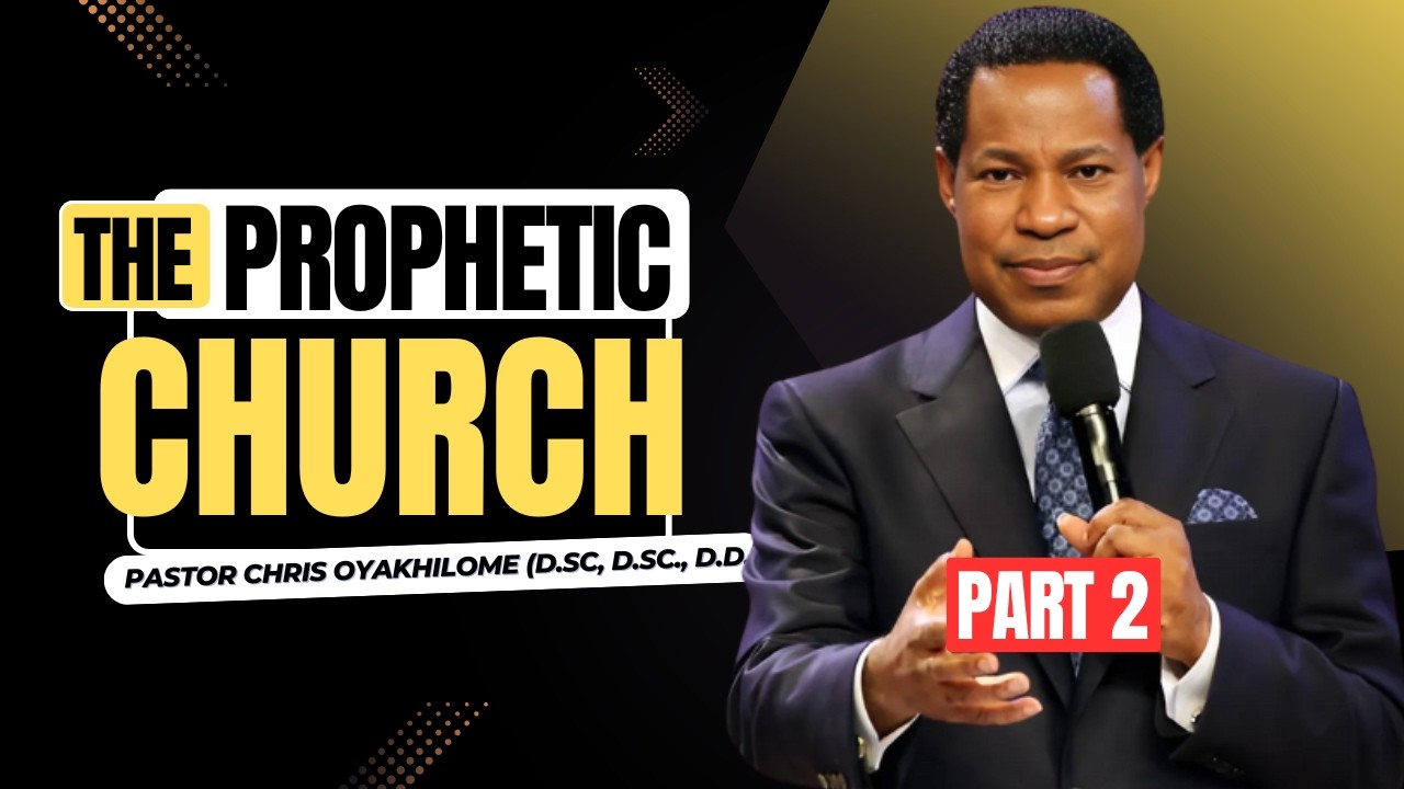 A People of PROPHECY (Part 2) | Understanding the Prophetic Church – Pastor Chris Oyakhilome