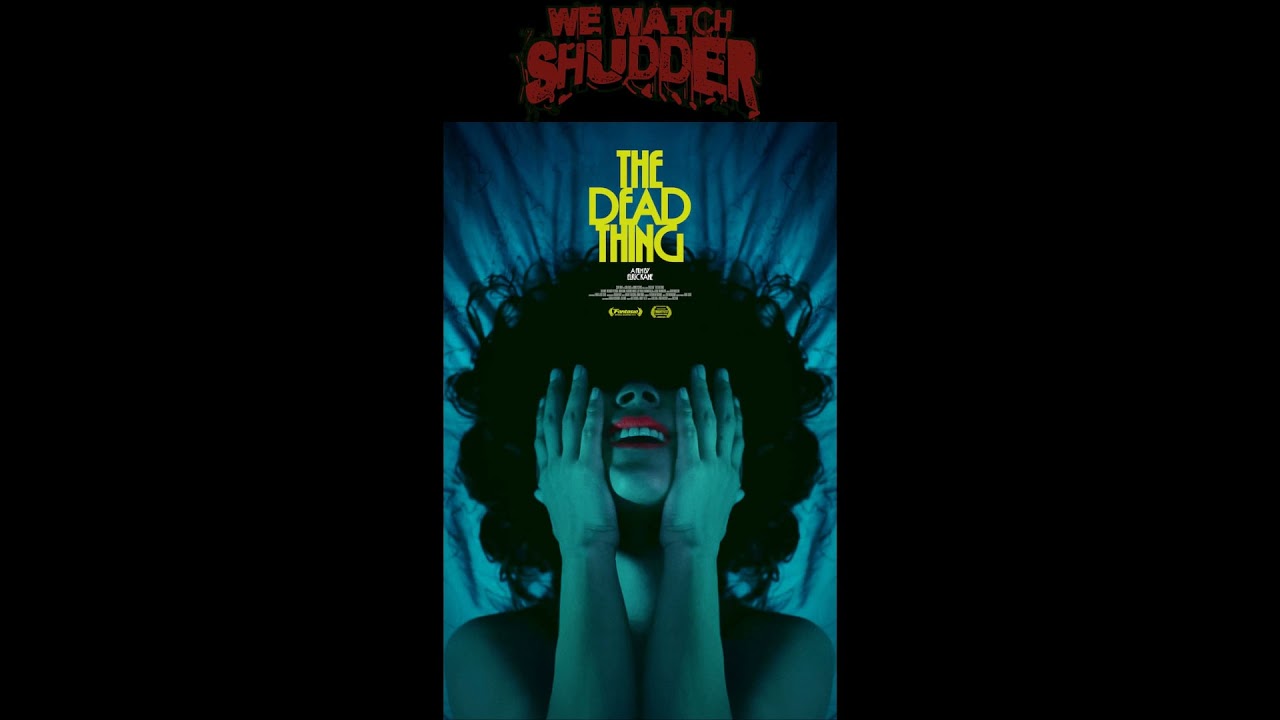 290 - The Dead Thing (2024) - A Shudder Original