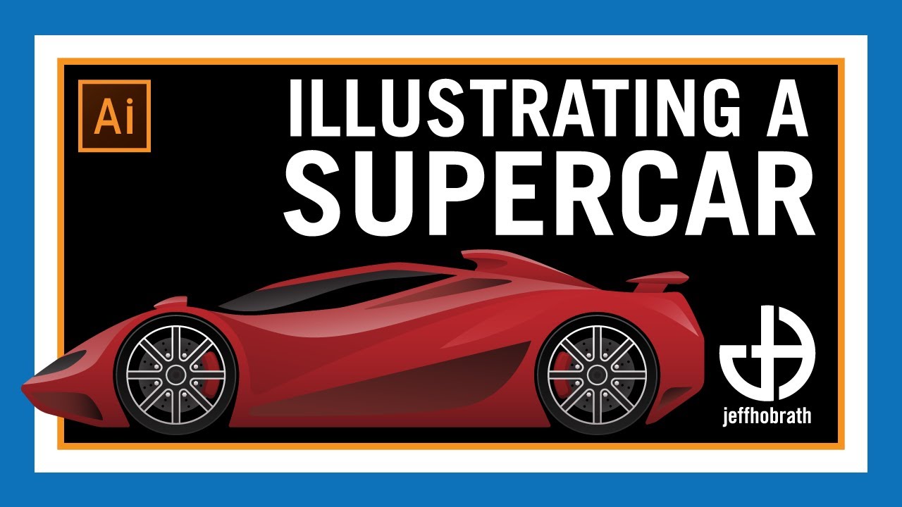 Illustrating a Supercar Vector Design in Adobe Illustrator  | Jeff Hobrath Art Studio