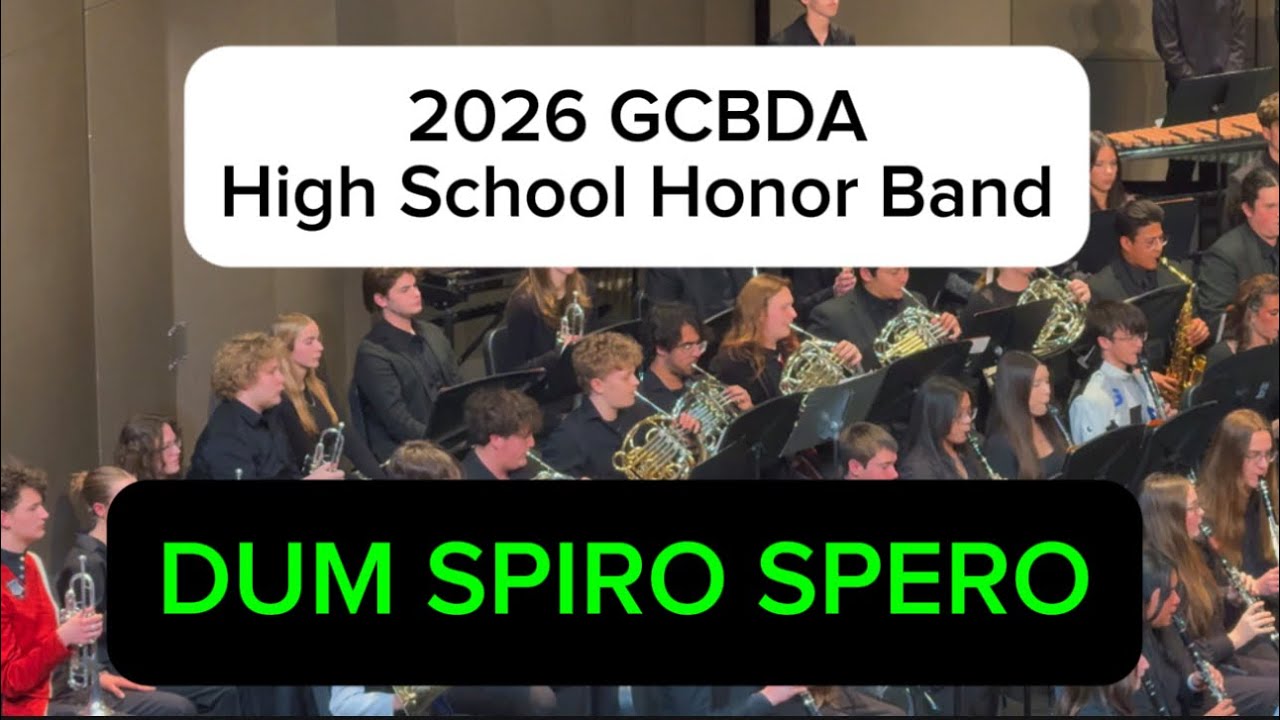 DUM SPIRO SPERO ~ 2026 GCBDA High School Honor Band 