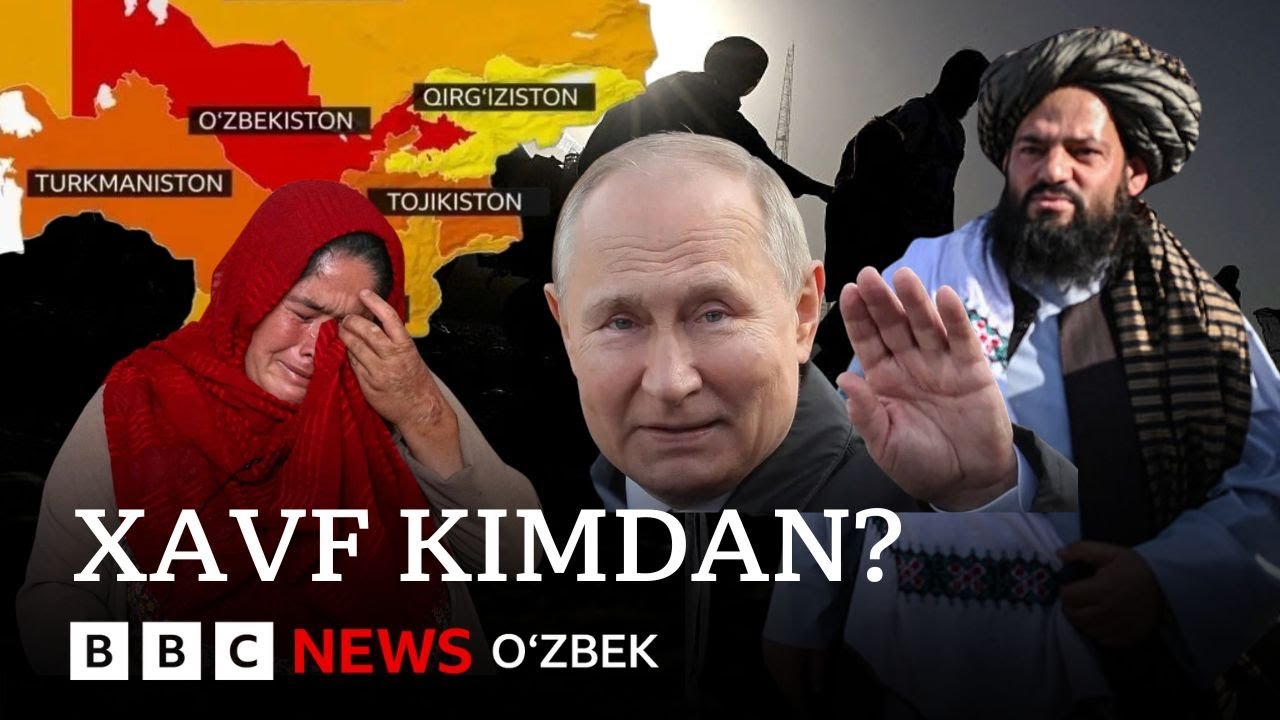 Диққат, BBC: Россия ҳозирча жим, Марказий Осиё хавфсизлигига таҳдид кучаядими? BBC News O'zbek