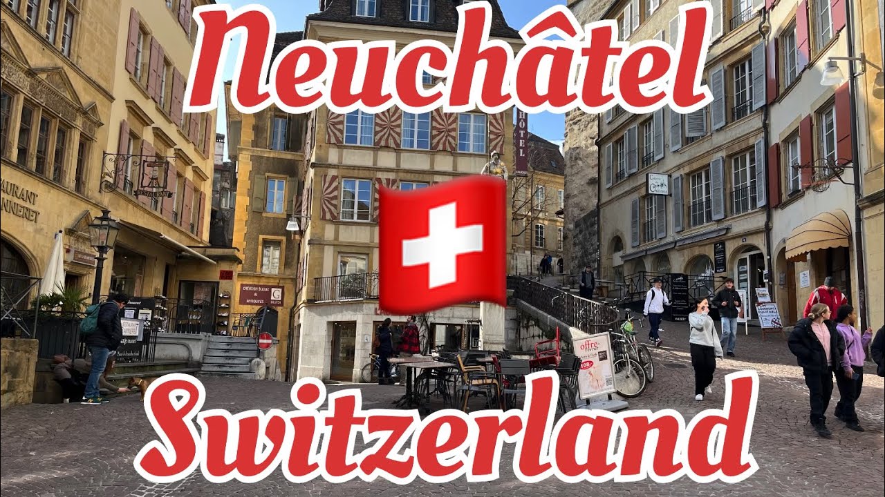 Neuch&acirc;tel-Switzerland-Suiza