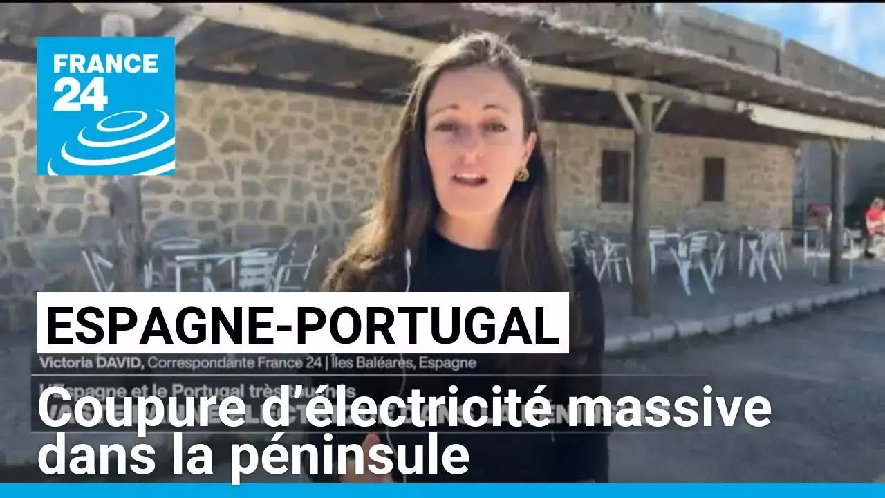 Coupure d’électricité massive en Espagne et au Portugal • FRANCE 24