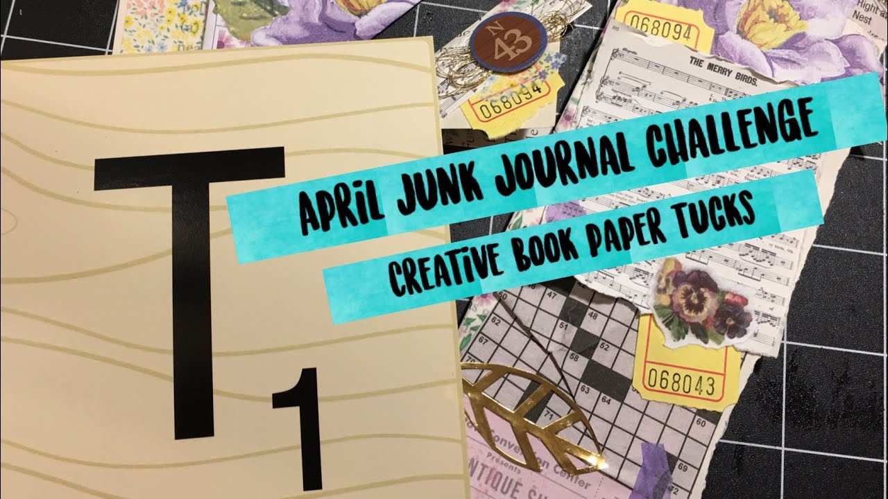 April A2Z junk journal challenge &bull;T&bull; Tucks - 3 creative Tuck #embellishments