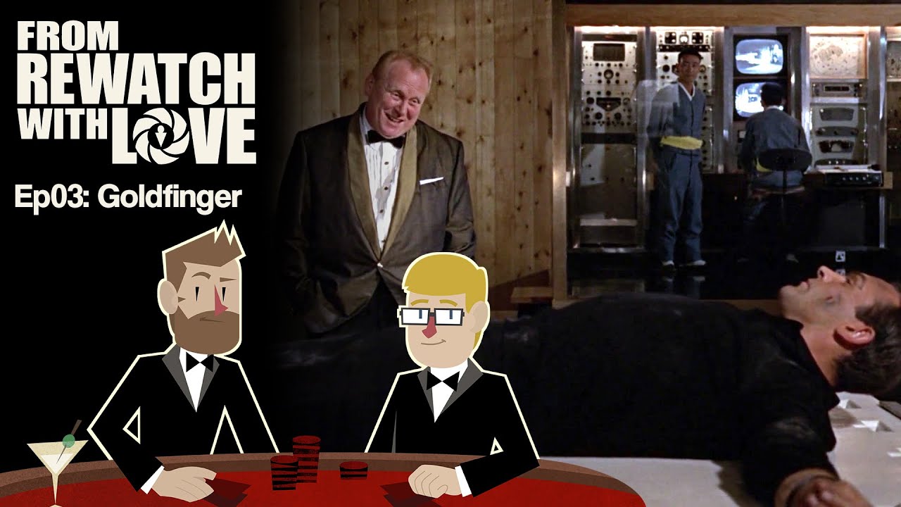 Goldfinger (1964) || From Rewatch with Love Ep03