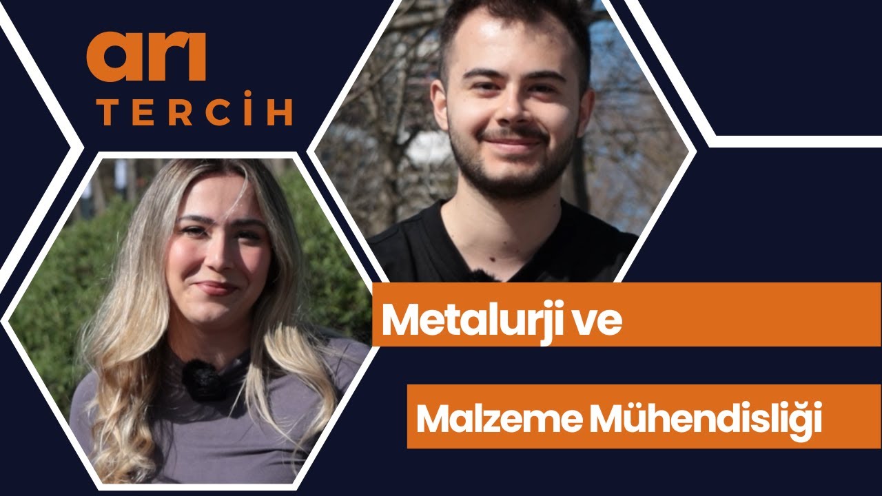 arıTercih #9 | İTÜ METALURJİ VE MALZEME MÜHENDİSLİĞİ | İTÜ'lülere sorduk