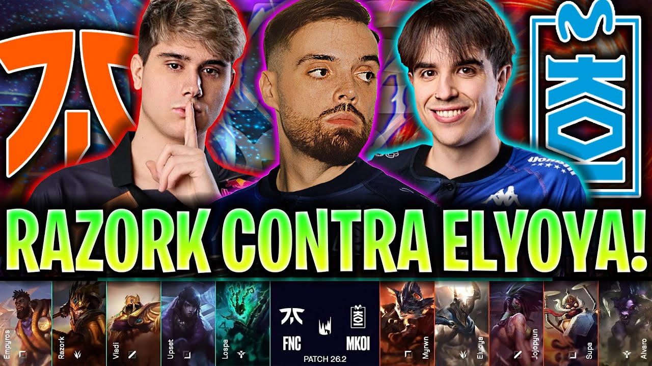IBAI CASTEA A ELYOYA vs RAZORK! 😱DUELO ÉPICO!🔥 - FNC vs KOI LEC VERSUS 2026 ESPAÑOL IBAI COSTREAM