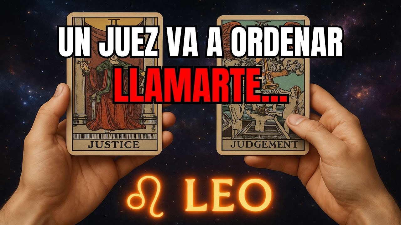 LEO♌️UN JUEZ VA A MANDAR LLAMARTE ⚖️ TU SANGRE VA A HERVIR CON ESTA NOTICIA 🔥 VAS A LLORAR 😭