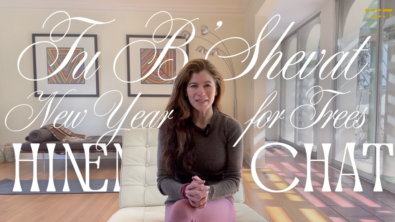 Hineni Chat: Preparing for Tu B’Shevat | Judaism, Kabbalah & Living in Reciprocity with Nature