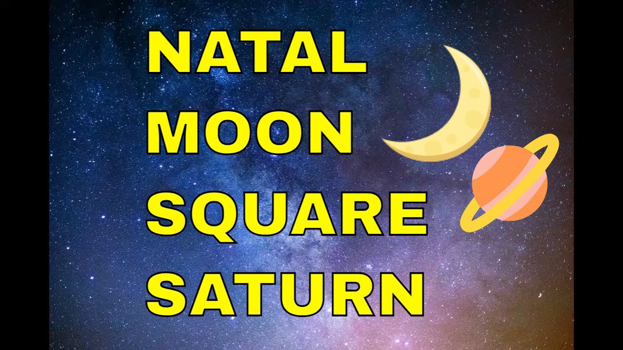 Natal Moon square Saturn