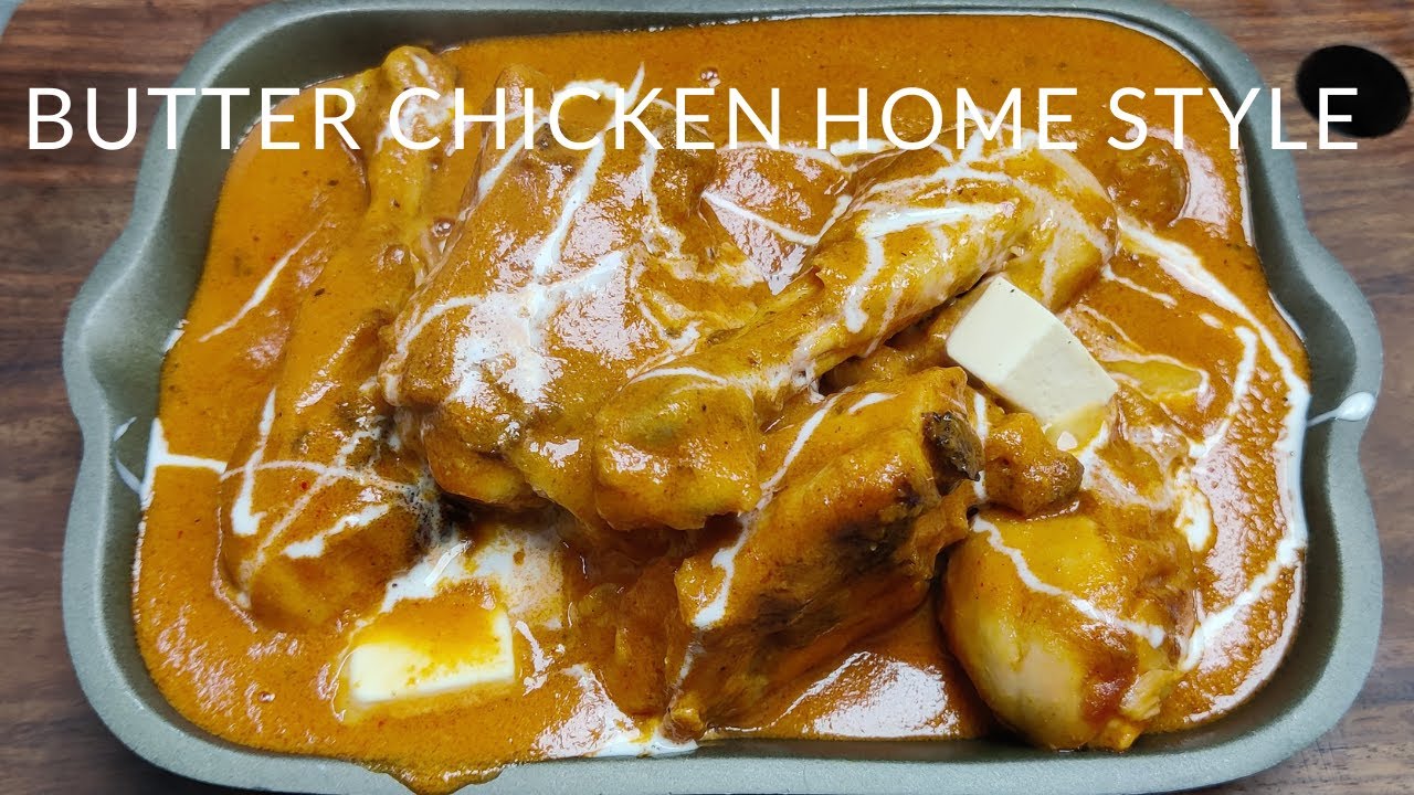 Butter Chicken Home Style | बटर चिकन होम स्टाइल | Butter Chicken | Chef Khursheed Alam Recipe