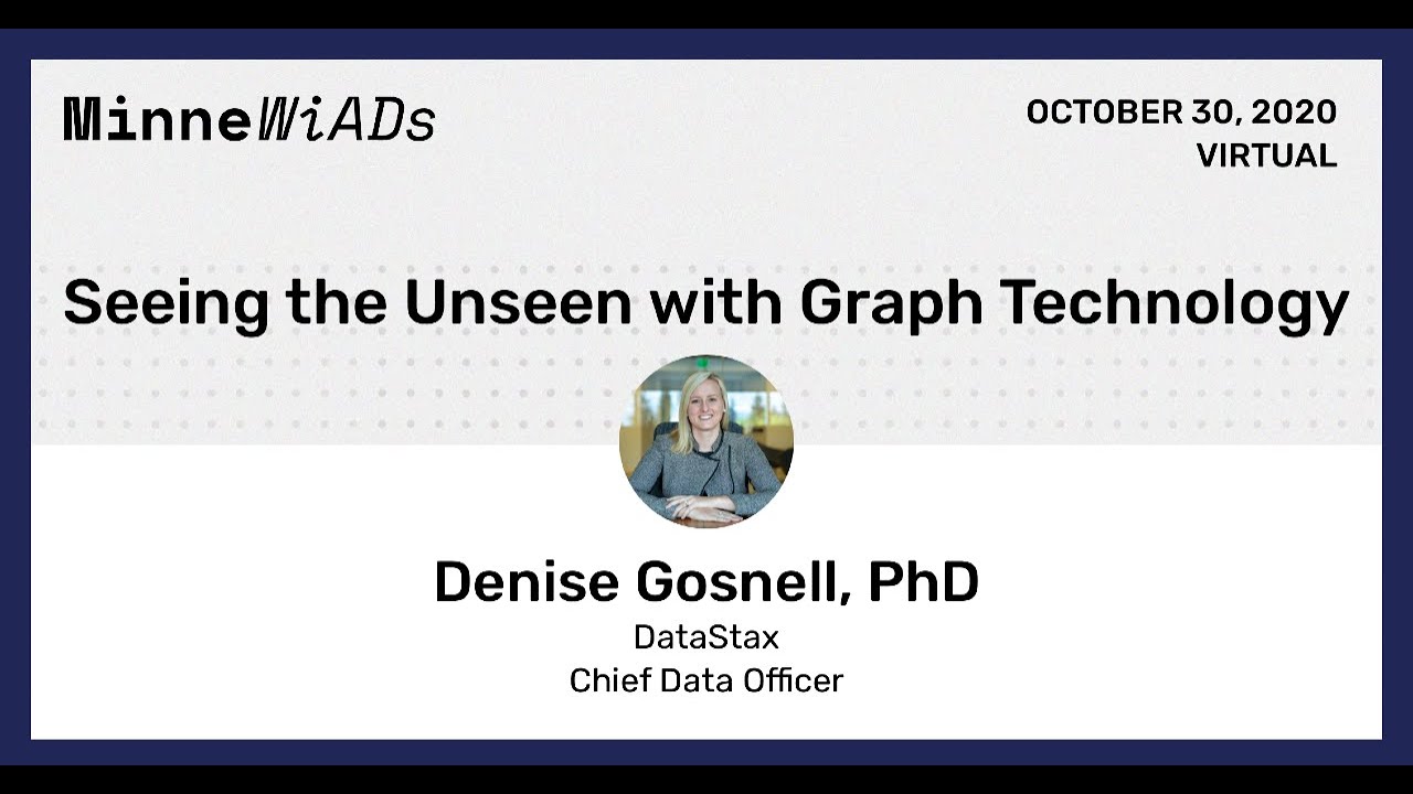 Seeing the Unseen with Graph Technology - Denise Gosnell