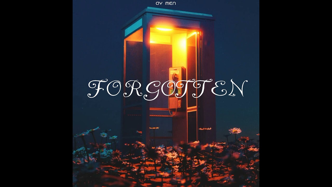 AY MEN - forgotten - (Audio officeil)