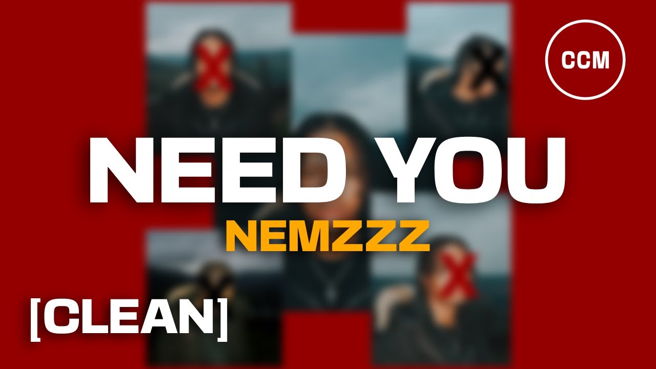 Nemzzz - Need You [CLEAN]