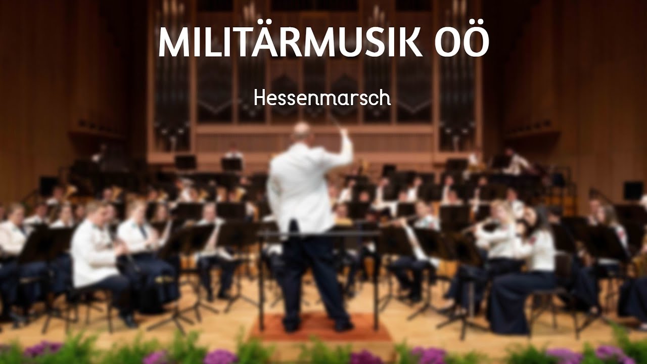 Militärmusik OÖ - Hessenmarsch mit Gesang - Galakonzert 2022
