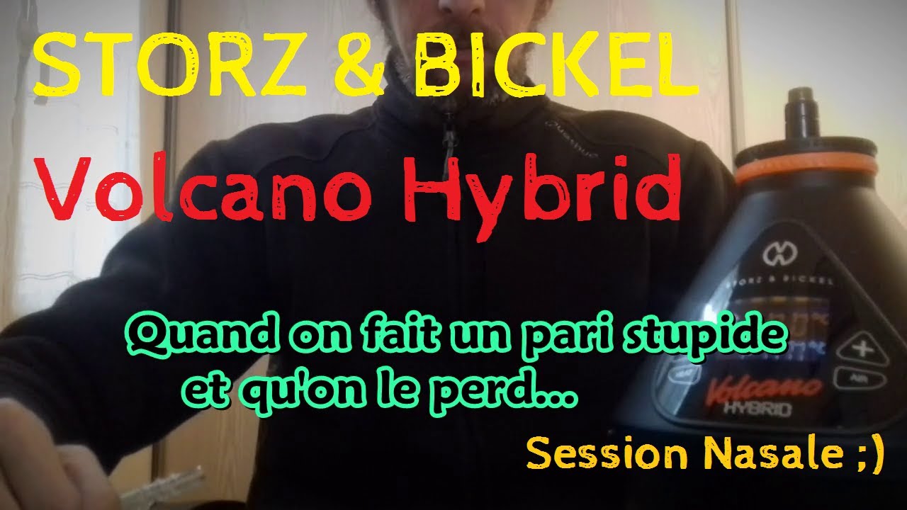 Storz & Bickel Volcano Hybrid -  Session nasale 😁