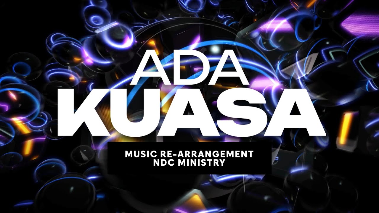 Ada Kuasa | NDC Ministry | Re-Arrangement