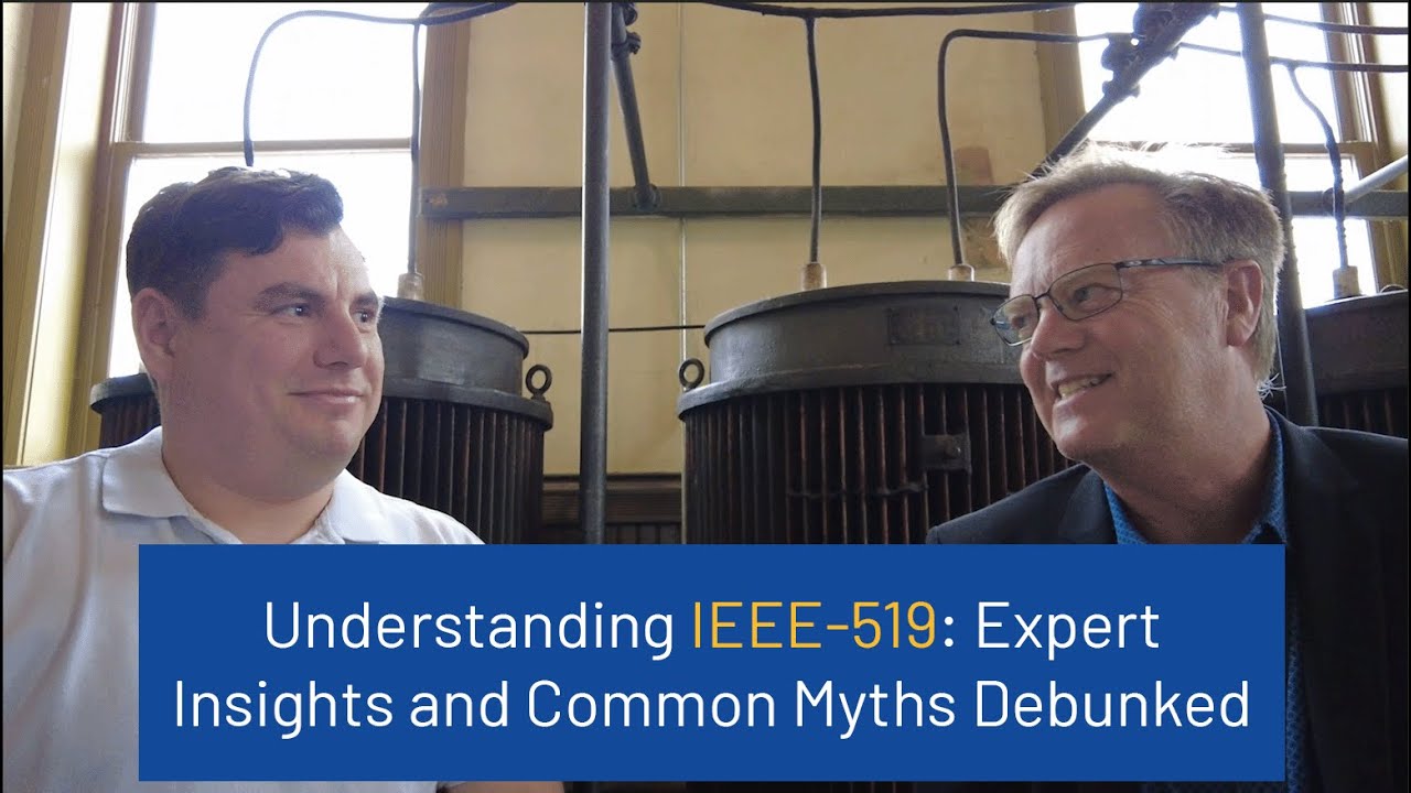 Understanding IEEE-519: Expert Insights and Common Myths Debunked