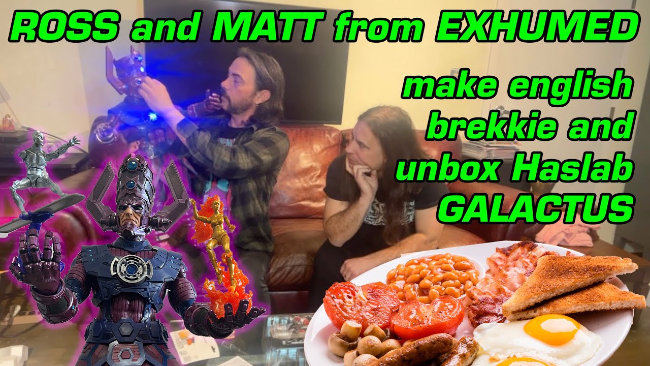Ross makes Matt from Exhumed make a full english brekkie AND we unbox Haslab Galactus