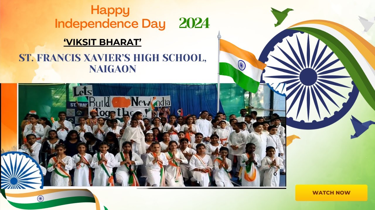 INDEPENDENCE DAY PROGRAM & RALLY 15/08/2024 | ST FRANCIS XAVIER'S HIGH SCHOOL, NAIGAON