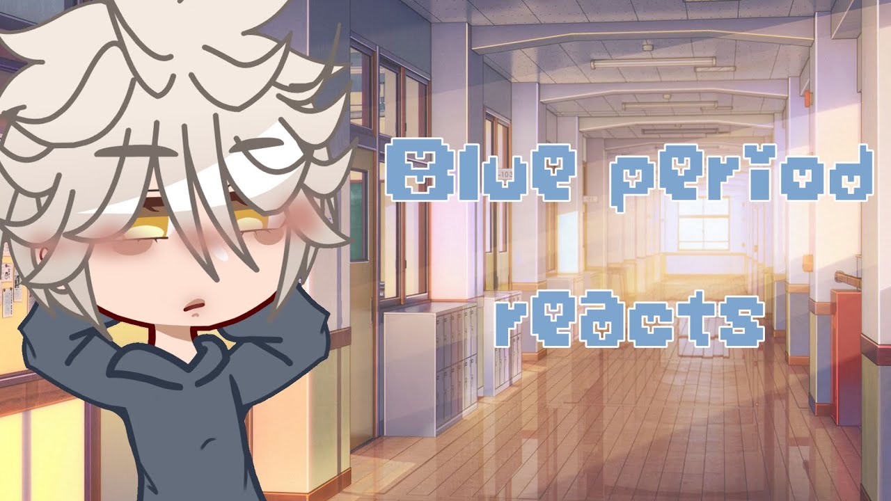 Blue Period reacts to Yatora // Mofiyy