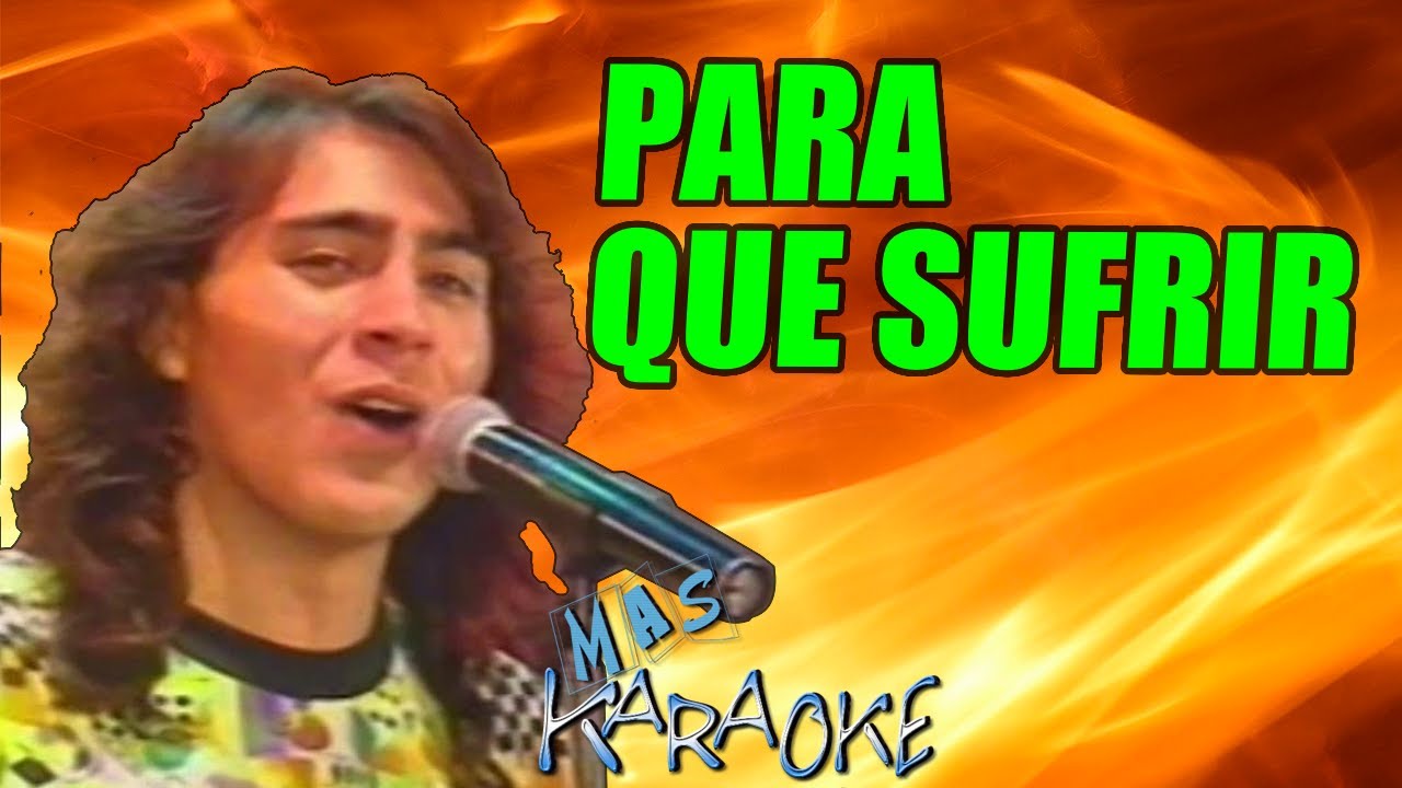 Trulala  PARA QUE SUFRIR / Karaoke Con Letra