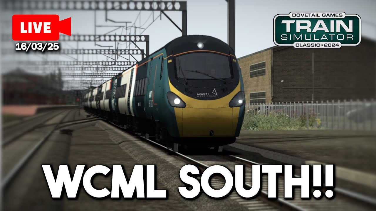 LIVE!  - WCML South (London - Birmingham) - Train Simulator Classic (16/03/25)