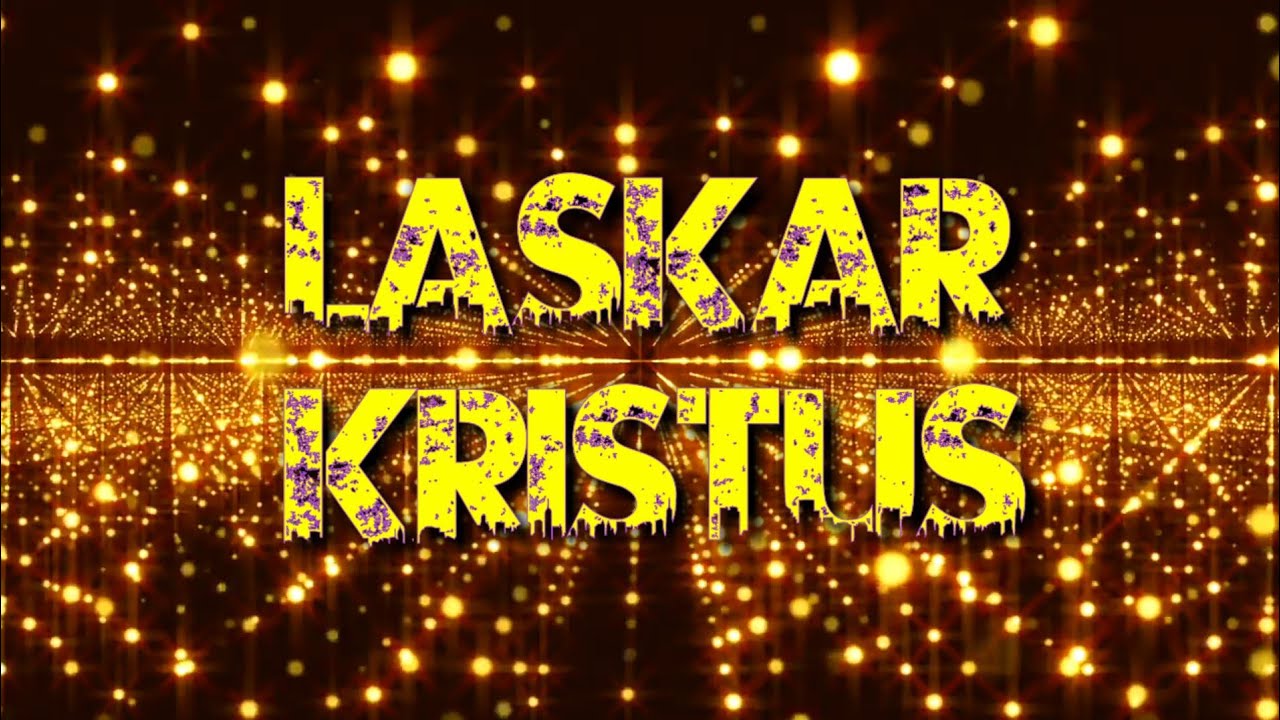 LASKAR KRISTUS - ROHANI REMIX TERBARU
