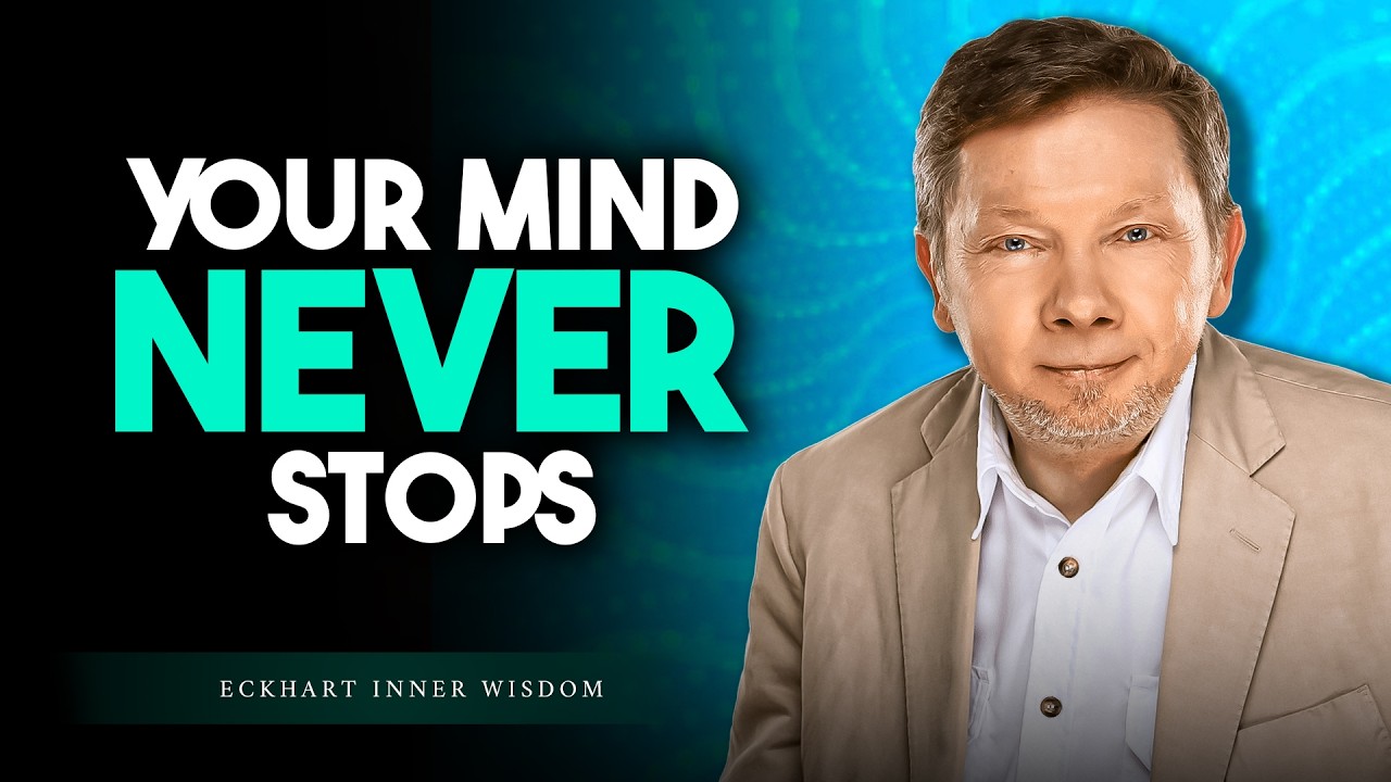 Why Your Mind Won’t Stop Talking to Itself | Eckhart Tolle