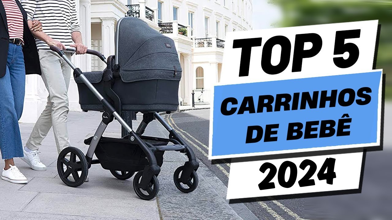 Os 5 MELHORES Carrinhos (2024)  |  Melhor Carrinho de Bebê com Bebê Conforto