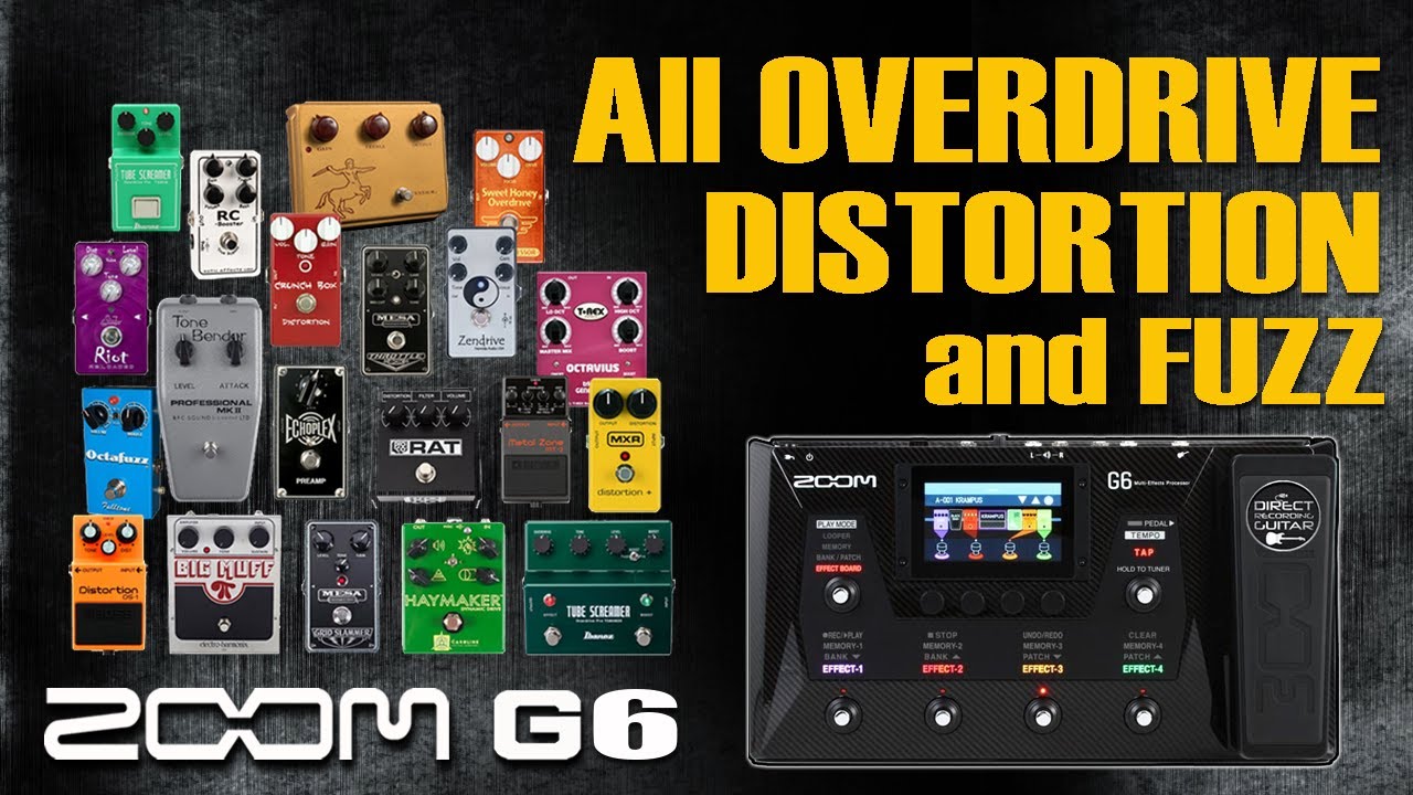 ZOOM G6 All OVERDRIVE DISTORTION FUZZ Pedals
