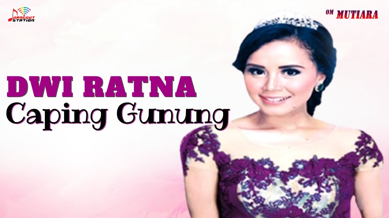 Dwi Ratna - Caping Gunung (Official Music Video)