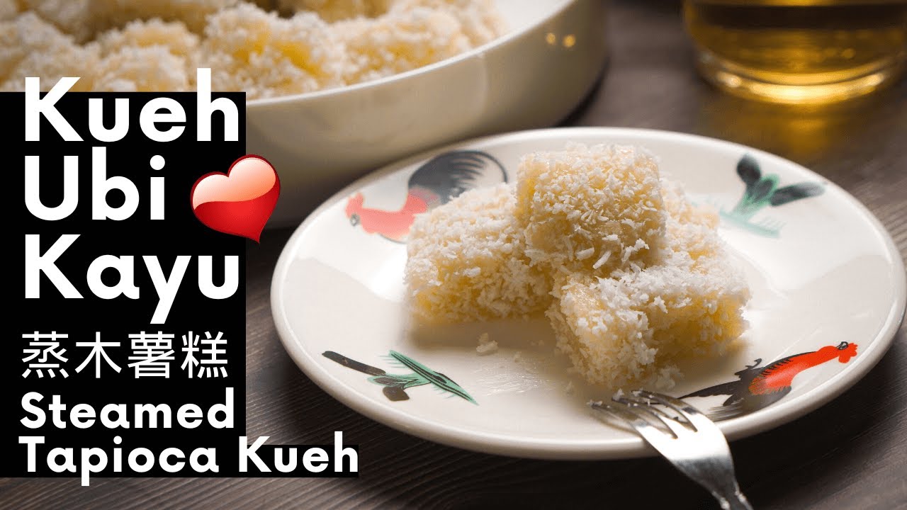 Kueh Ubi Kayu 蒸木薯糕 | Steamed Tapioca Kueh | Steamed Cassava Cake
