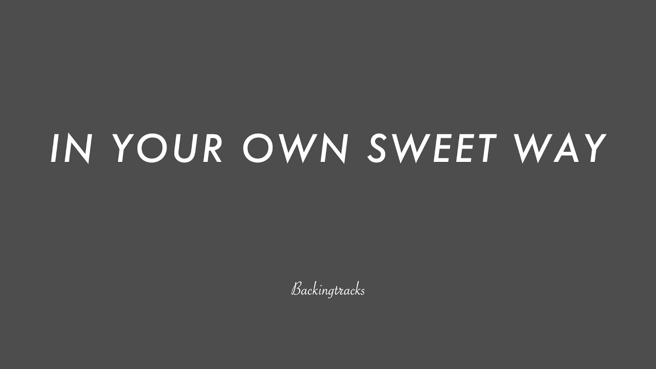 IN YOUR OWN SWEET WAY chord progression - Backing Track Play Along Jazz Standard Bible