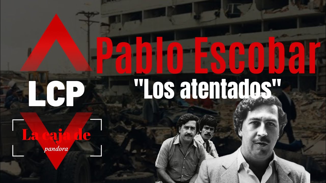 ATENTADOS PABLO ESCOBAR
