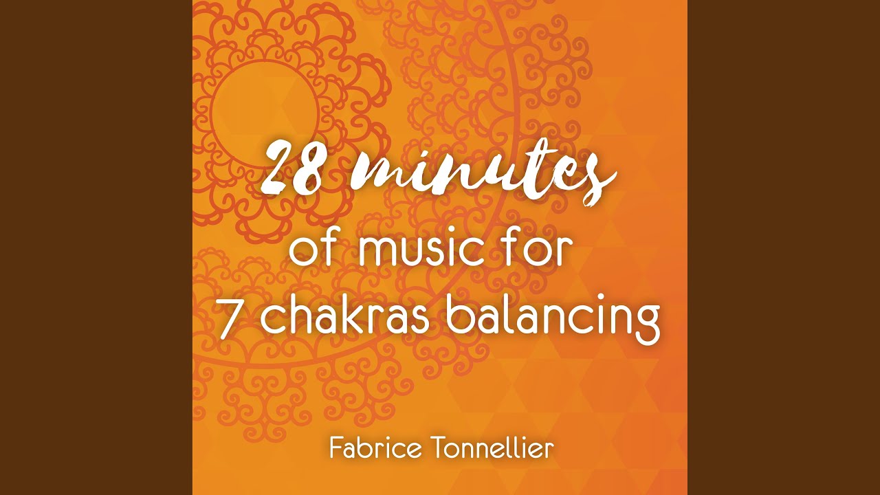 28 Minutes of Music for 7 Chakras Balancing