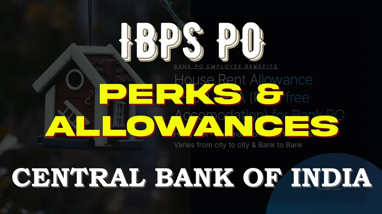 IBPS PO - Perks and Allowances - Central Bank of India