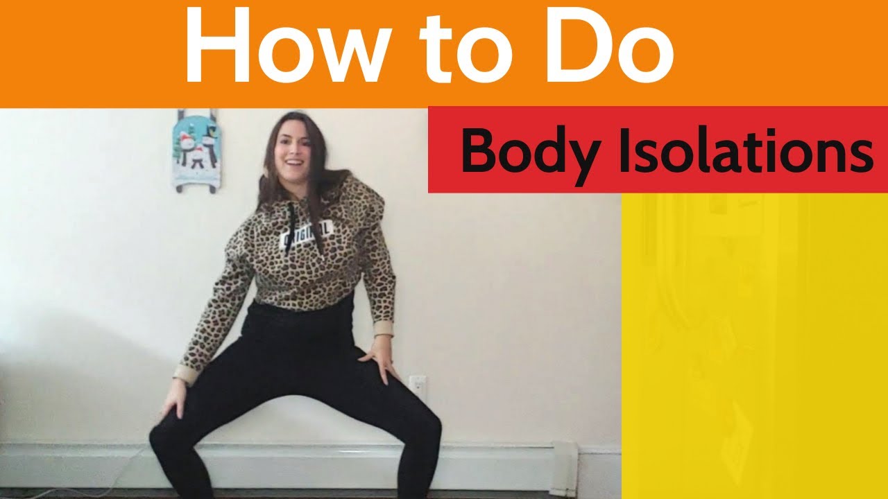 How to Do Body Isolations (Dance Tutorial)