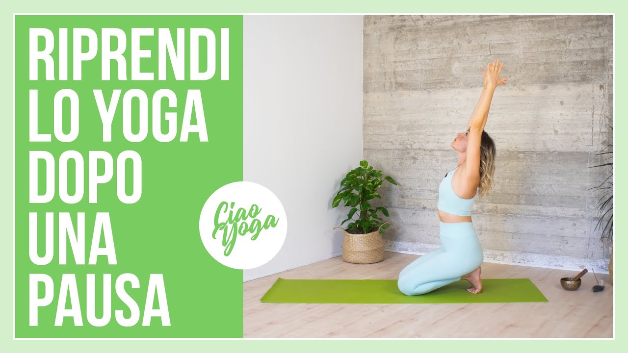 Yoga dopo la pausa estiva! (o dopo una pausa in generale)