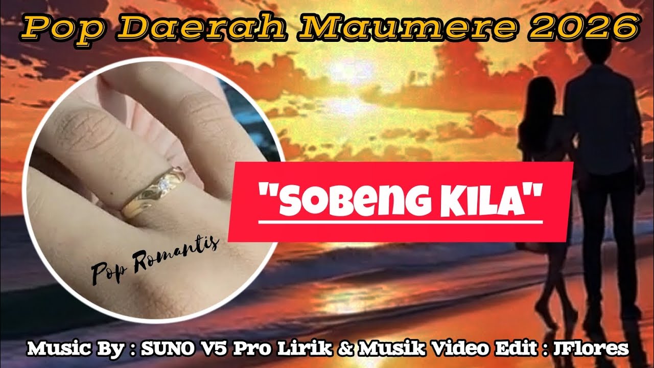 Pop Daerah Maumere SOBENG KILA/Musik Video Edit&Lirik: JFlores/Musik Voc By SUNOV5Pro