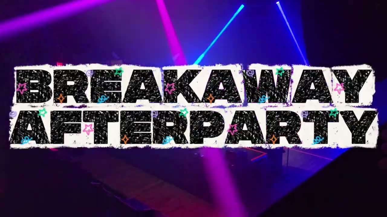 BREAKAWAY AFTERPARTY ( MERSIV)
