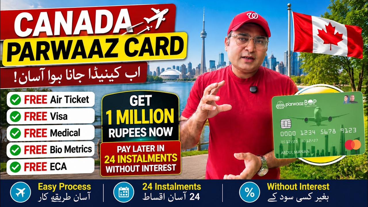 Canada Parwaaz Card 2026 | Get Up to 1 Million PKR No-Interest for Canada Visa, Air Ticket & Medical