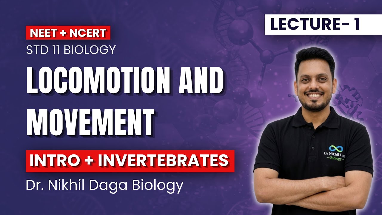 Locomotion and Movement | NEET | Introduction & Movements in Invertebrates | Dr. Nikhil Daga Biology