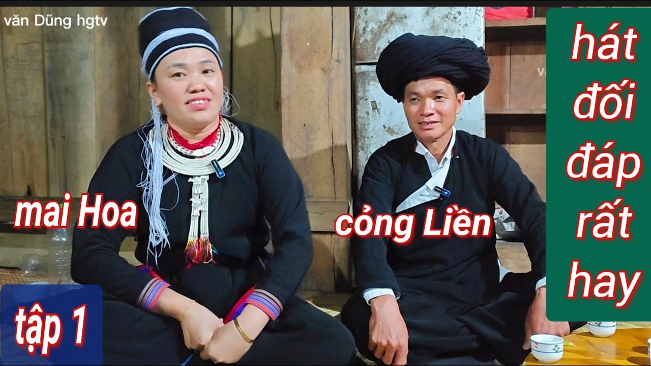 Tập 1: hát rất hay gái xinh Mai Hoa với cỏng Liền hát tại nhà Vầy, cảnh đẹp xã Nam Sơn (h su phì)