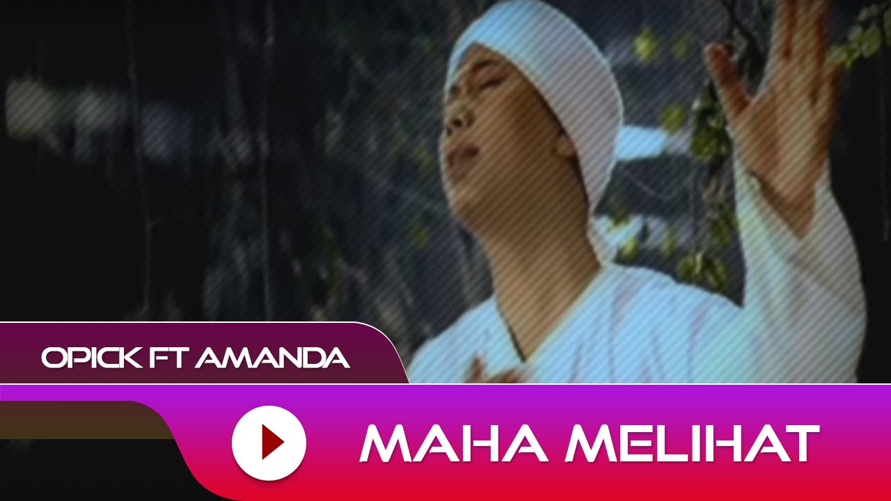 Opick feat. Amanda - Maha Melihat | Official Music Video