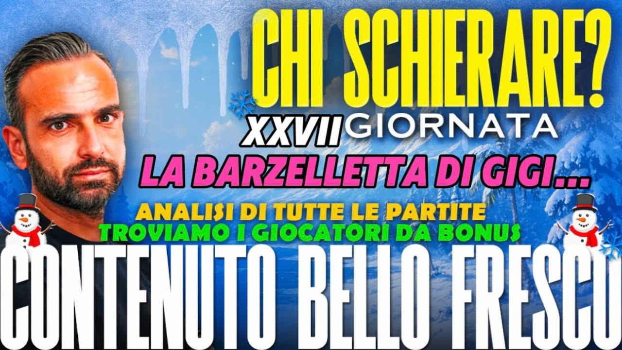 COME VINCERE LA 27&ordf; FANTAGIORNATA | Analisi delle 20 partite | Chi schierare e chi evitare 😱
